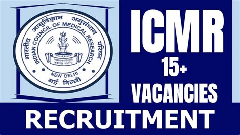 Icmr Recruitment 2024 Review Of Positions Available Vacancies