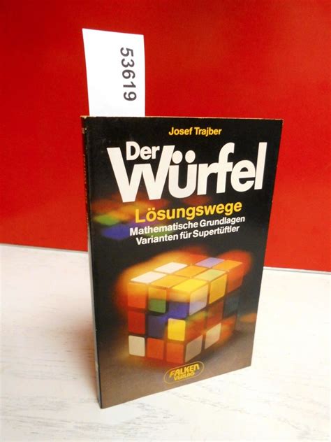 Der Würfel Rubiks Cube Lösungswege Mathematische Grundlagen