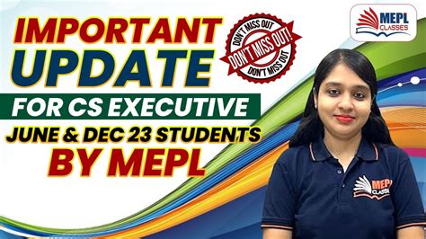 IMPORTANT UPDATE CS Executive June Dec 23 DON T MISS OUT MEPL