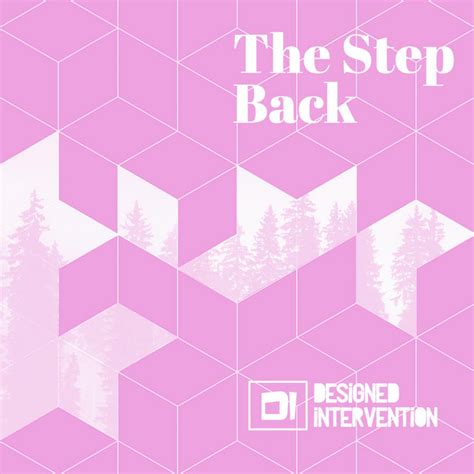 The Step Back Single By Designed Intervention Spotify