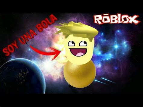 ME CONVIERTO EN UNA BOLA DE LA GRAVEDAD EN ROBLOX YouTube