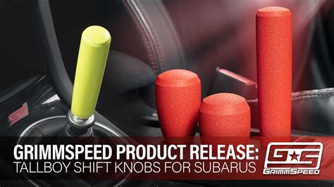 New Product Grimmspeed Tallboy Shift Knobs For Subarus Youtube