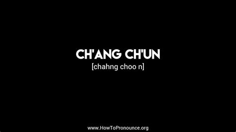 How To Pronounce Ch Ang Ch Un YouTube