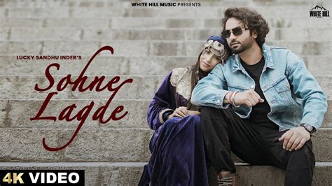 Discover The New Punjabi Music Song Sohne Lagde Sung By Lucky Sandhu Inder