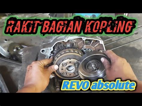 Cara Merakit Bagian Kopling Revo Absolute Youtube