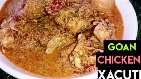 Chicken Xacuti Goan Style Goan Chicken Xacuti Recipe Chickenxacuti