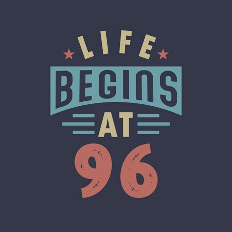 Life Begins At 96 96th Birthday Retro Vintage Design 10874445 Vector