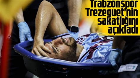 Trabzonspor Mahmoud Trezeguet Nin Sakatl N A Klad Taka Gazete