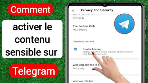 Comment Activer Le Contenu Sensible Sur Telegram Android Et Ios