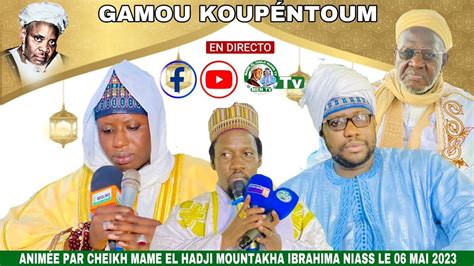 En Direct Gamou Koup Ntou Anim E Cheikh Mame El Hadji Mountakha Le