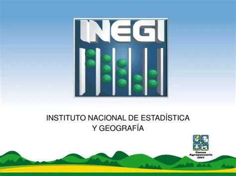 Ppt Instituto Nacional De EstadÍstica Y GeografÍa Powerpoint Presentation Id1391803