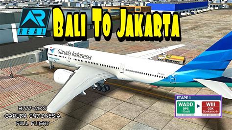 RFS Real Flight Simulator Bali To Jakarta Full Flight B777