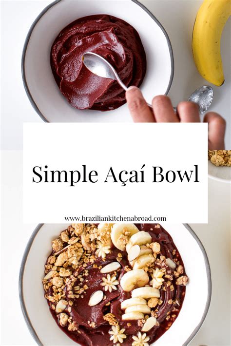 Brazilian Açaí Bowl Recipe - Brazilian Kitchen Abroad