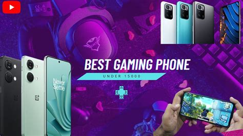 Best Gaming Phones Under 15000 The Only Best Gaming Phones Under 15000