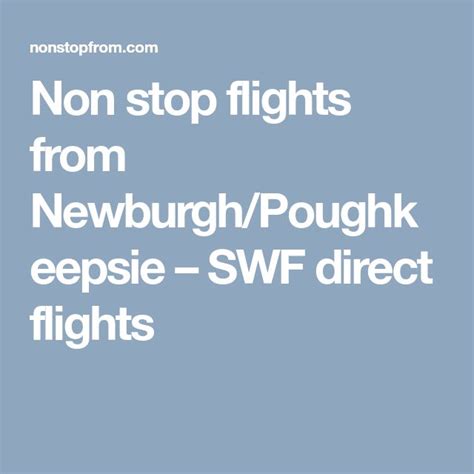 Non stop flights from Newburgh/Poughkeepsie – SWF direct flights | Direct flights, Newburgh ...