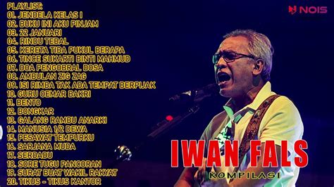 20 LAGU TERBAIK IWAN FALS FULL ALBUM JENDELA KELAS I BUKU INI AKU