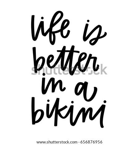 Life Better Bikini Stock Vector 656876956 Shutterstock