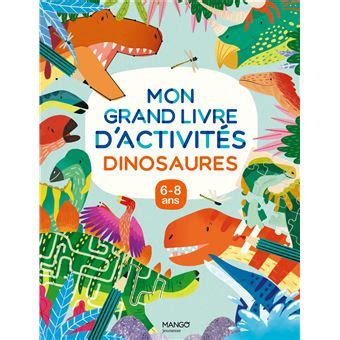 Mon grand livre d activités dinosaures broché Collectif Achat