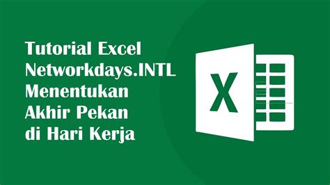 Tutorial Excel Networkdays INTL Menentukan Akhir Pekan Di Hari Kerja