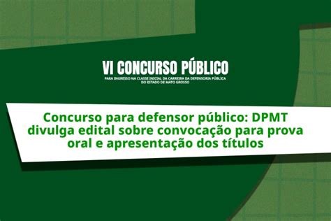 Dpemt Concurso Para Defensor Público Dpmt Divulga Edital Sobre