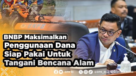 MAKSIMALKAN PENGGUNAAN DANA SIAP PAKAI BNPB UNTUK TANGANI BENCANA YouTube