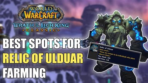 Best Relic Of Ulduar Farming Spots In Wotlk Classic Youtube