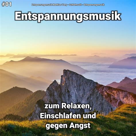 Entspannungsmusik Zum Relaxen Einschlafen Und Gegen Angst Album