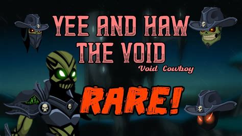 Aqw Youve Yeed Your Last Hawvoid Cowboy Will Go Rare Youtube