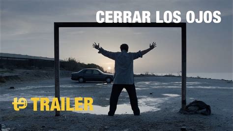 Cerrar Los Ojos Trailer Internacional Youtube