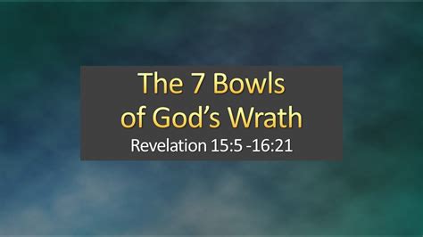 The Seven Bowls Of God S Wrath Revelation Revelation