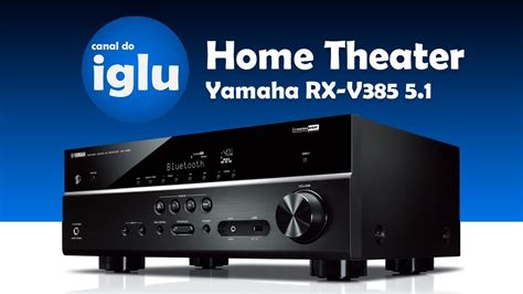 Home Theater Yamaha Rx V385 51 Youtube