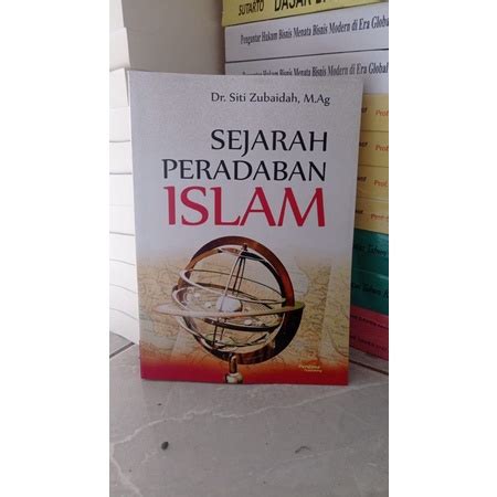 Jual Sejarah Peradaban Islam By Dr Siti Zubaidah M Ag Shopee Indonesia