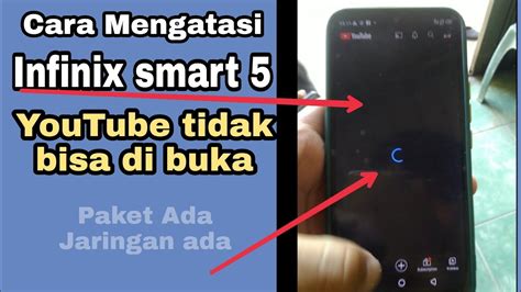 CARA MENGATASI HP INFINIX SMART 5 YOUTUBE TIDAK BISA DI BUKA YouTube