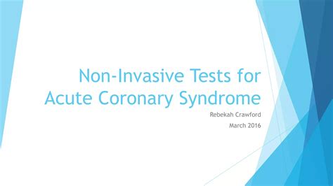 Non Invasive Cardiac Testing For Acute Coronary Syndrome PPT