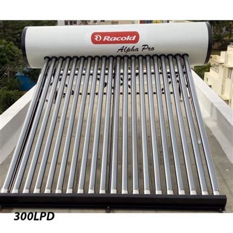 300 Lpd Racold Alpha Pro Etc Solar Water Heater At Rs 45000 Solar