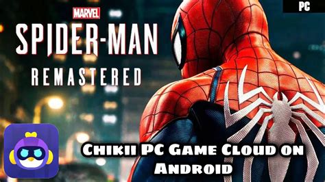 Spiderman Remastered On Android Chikii Pc Cloud Gaming Gameplay Youtube