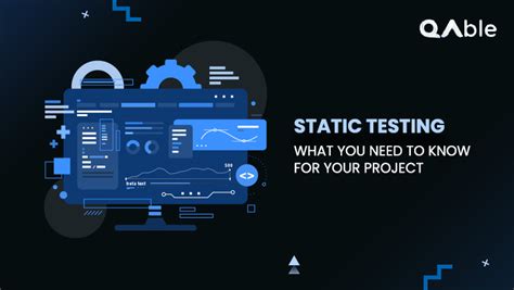 Static Testing For Your Software Project Success