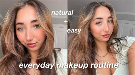 Everyday Natural Makeup Routine Youtube