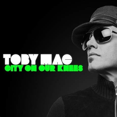 TobyMac City On Our Knees Single Lyrics And Tracklist Genius