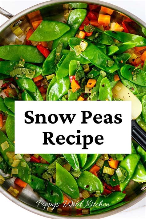 Fast Snow Peas Saute Snow Peas Recipe Pea Recipes Snow Pea Salad