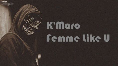 K Maro Femme Like U Youtube