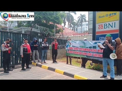 Aliansi Rakyat Peduli Nkri Demo Di Pertamina Serukan Segera Copot