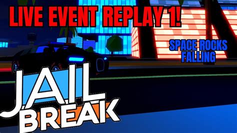 Jailbreak Live Event Replay And Also Obtaining The Live Event Spoiler