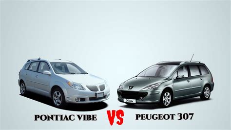 Pontiac Vibe Vs Peugeot Youtube