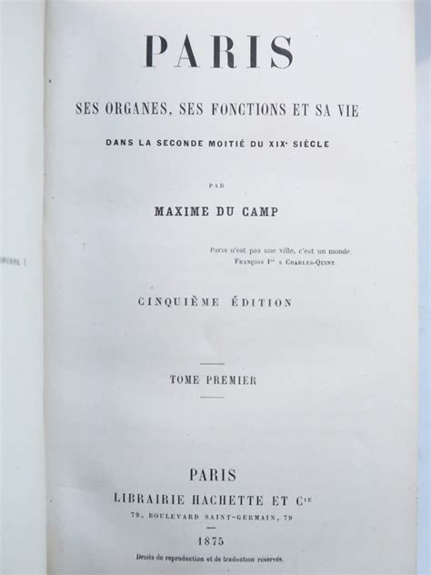 Maxime Du Camp Paris Ses Organes Ses Fonctions Et Sa Vie Dans La