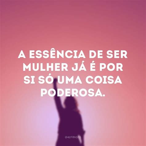 Frases Para Mulhere Poderosas - 6