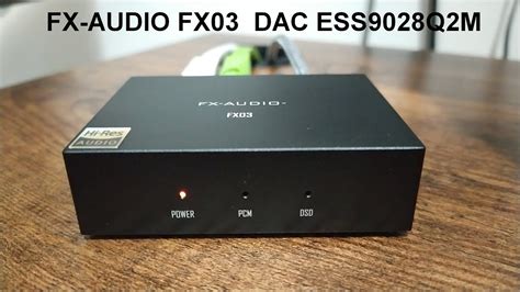 Fx Audio Fx Dac Ess Q M Video Dimostrativo Youtube