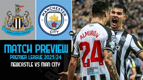 Newcastle United vs Manchester City: Preview | EPL 2023/24