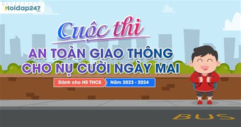 Đáp án cuộc thi An toàn giao thông cho nụ cười ngày mai cho Học sinh