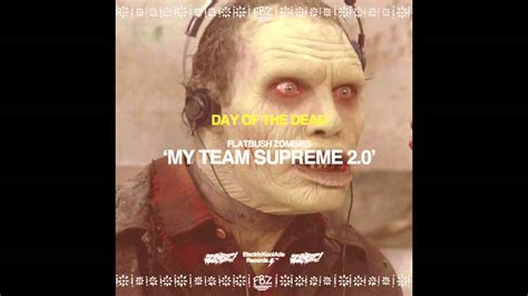 Flatbush ZOMBiES My Team Supreme 2 0 Feat Bodega Bamz Prod By The